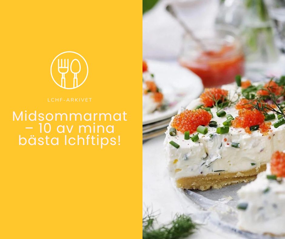 Midsommarmat – 10 av mina bästa lchftips! Midsommarmat – 10 av mina bästa lchftips!